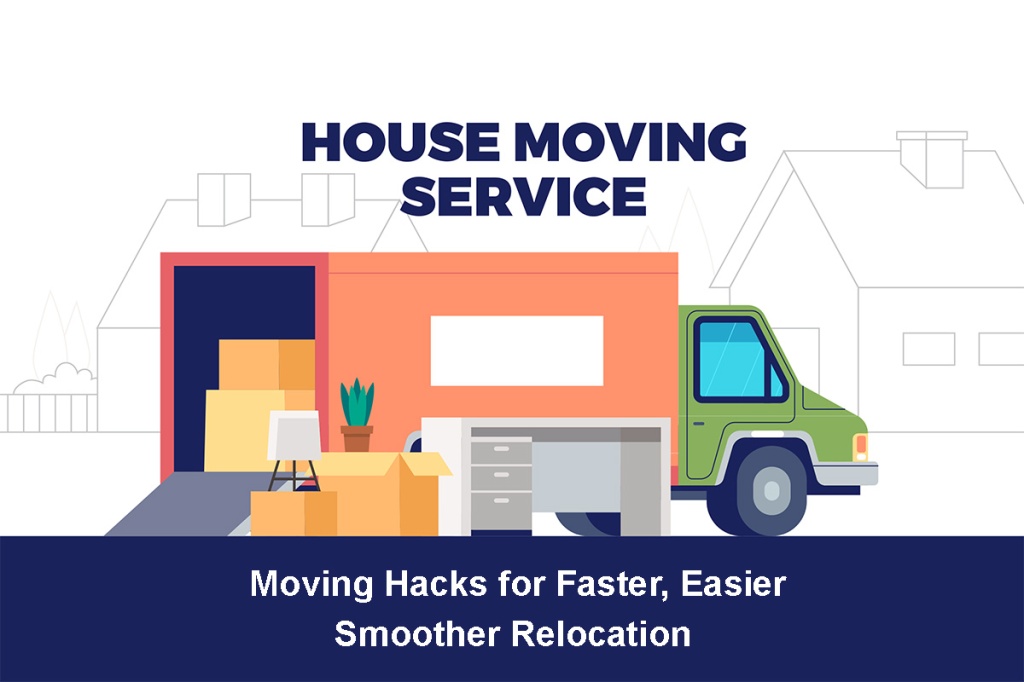 Moving Hacks for Faster, Easier, and Smoother Relocation